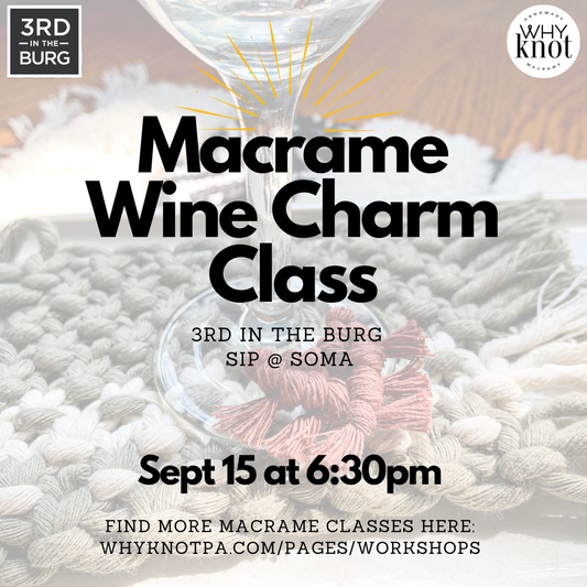 September 15 - Macrame Wine Charm Workshop @ Sip at Soma