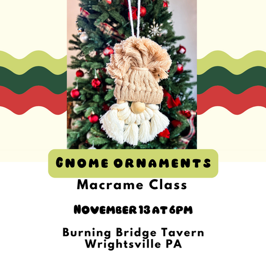 11/13 Crafts & Cocktails: Macrame Gnome Ornament Class at Burning Bridge Tavern