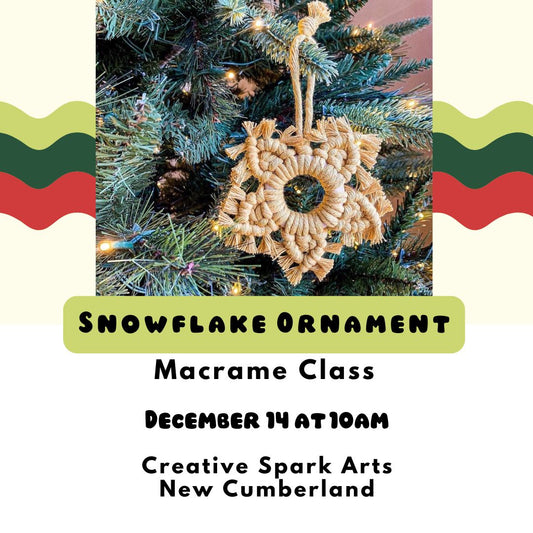 12/14 Macrame Snowflake Ornament Class at Creative Spark Arts