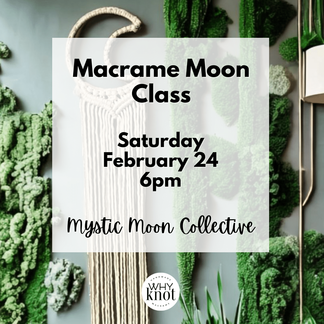 DIY Macrame Moon Class at Mystic Moon Collective